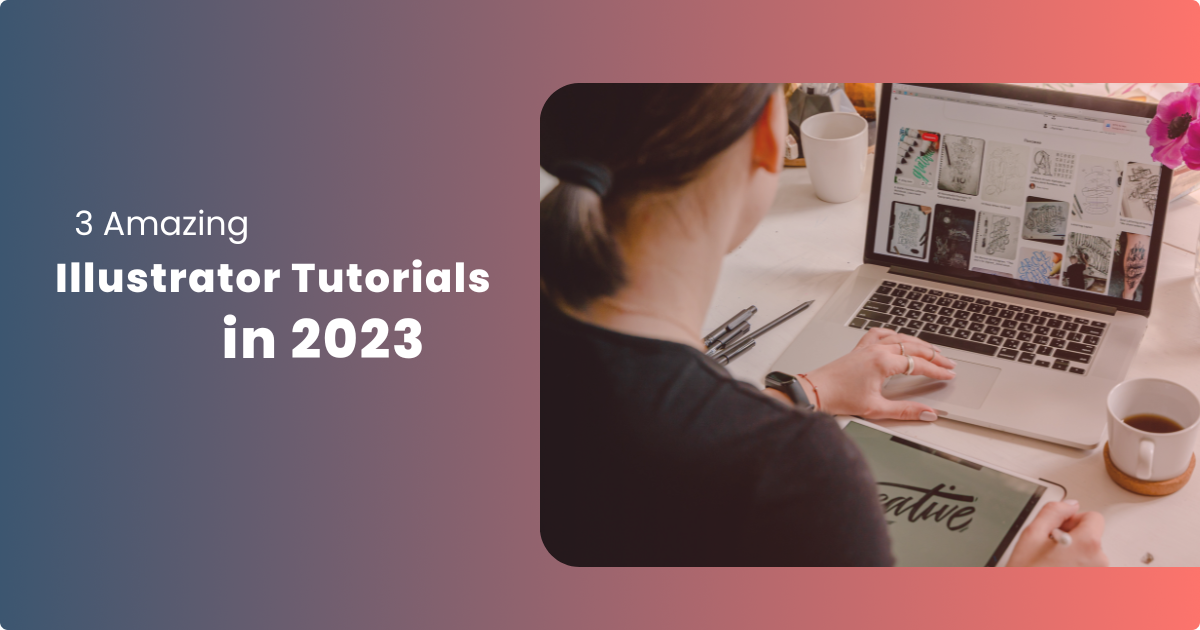 Adobe Illustrator Tutorials You Didn’t Know You Needed in 2024