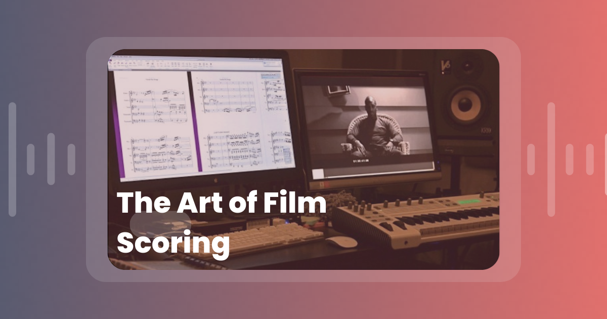 The Art of Film Scoring