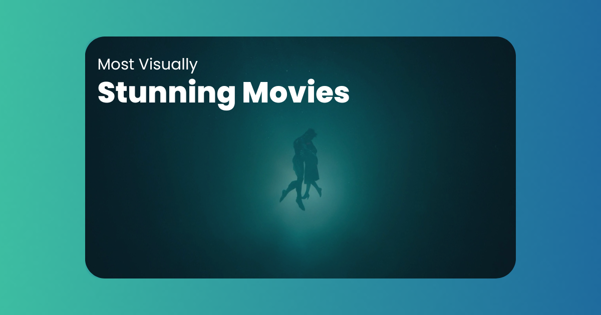 10 of the Most Visually Stunning Movies to Watch in 2024