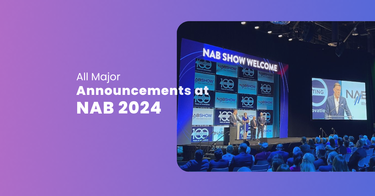 NAB 2024: Major Announcements and Launches