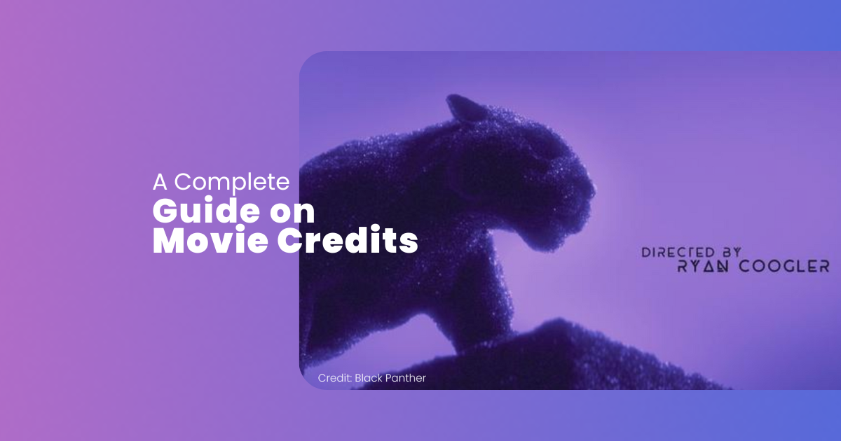 Post-Production Essentials: A Complete Guide on Movie Credits
